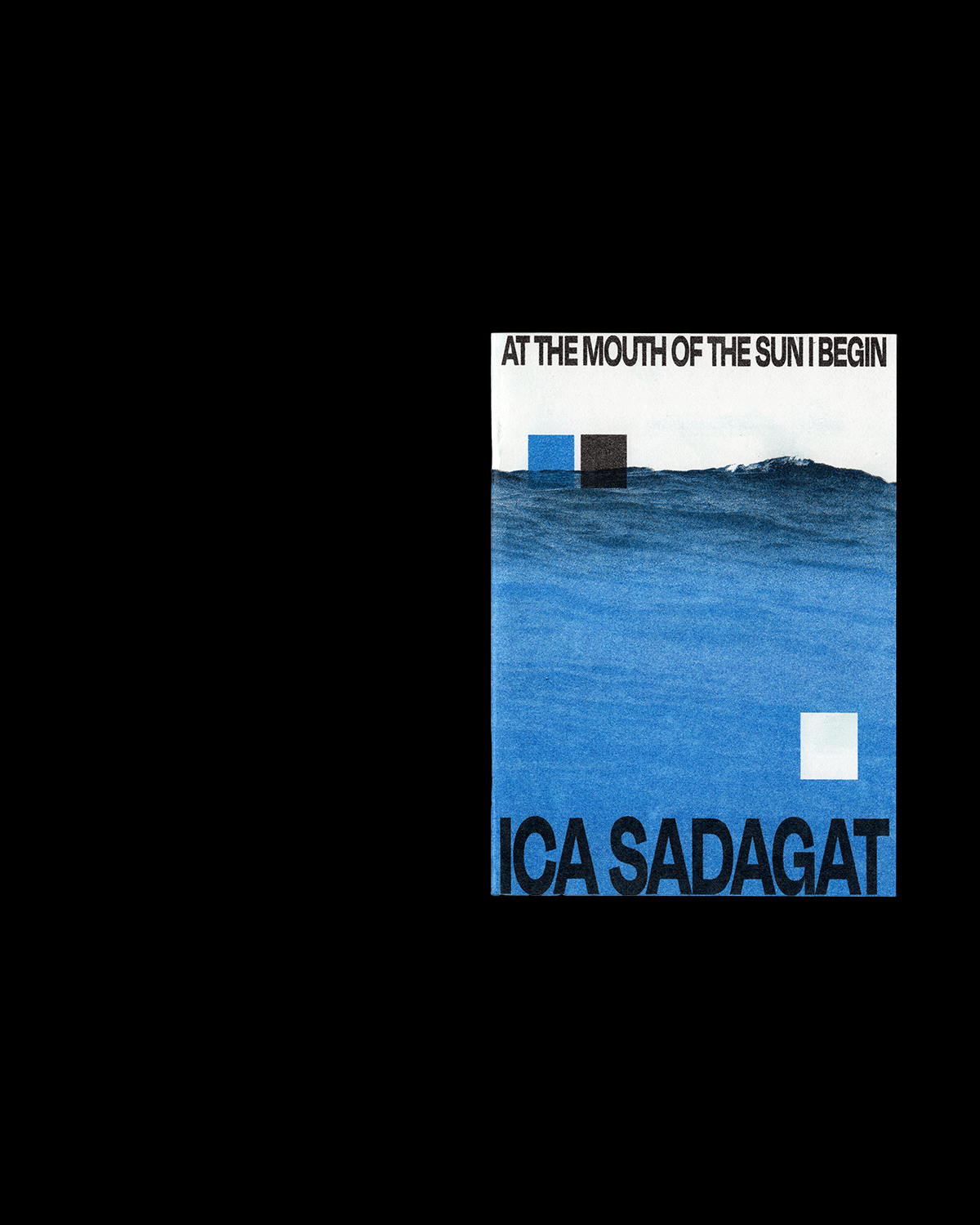AT THE MOUTH OF THE SUN I BEGIN – Zine